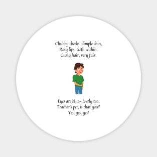 Chubby Cheeks Dimple Chin nursery rhyme Magnet